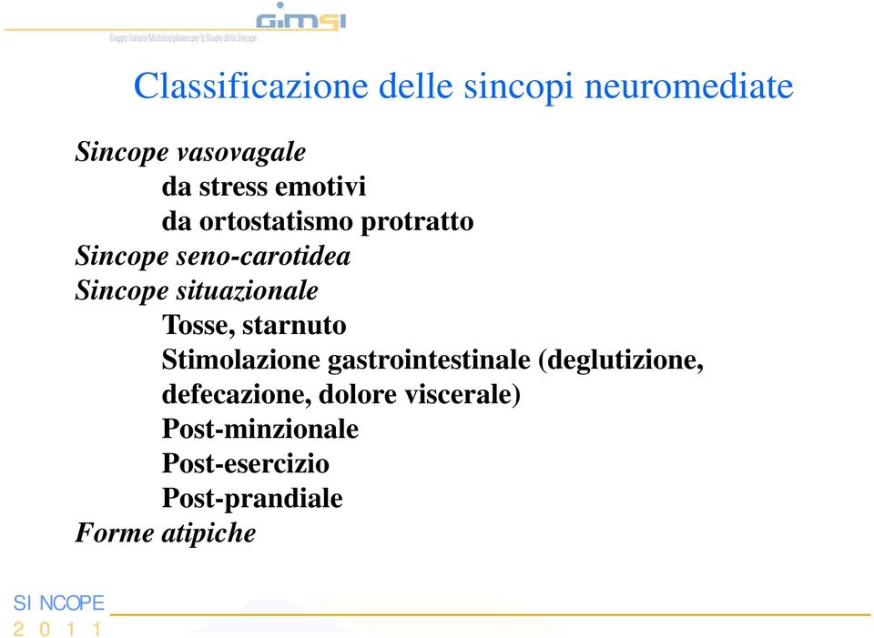 Tosse, starnuto Stimolazione gastrointestinale (deglutizione, defecazione,