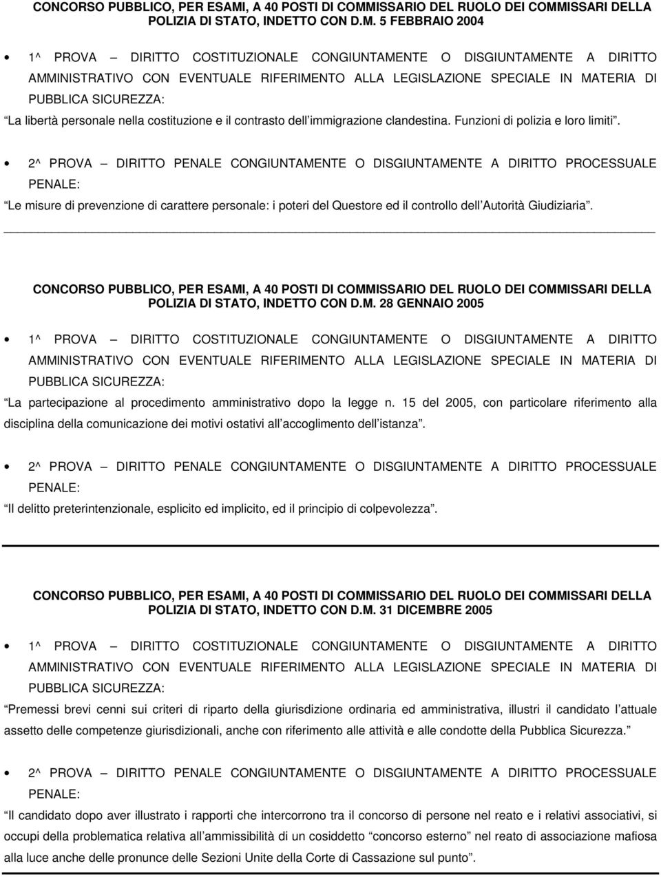 28 GENNAIO 2005 La partecipazione al procedimento amministrativo dopo la legge n.