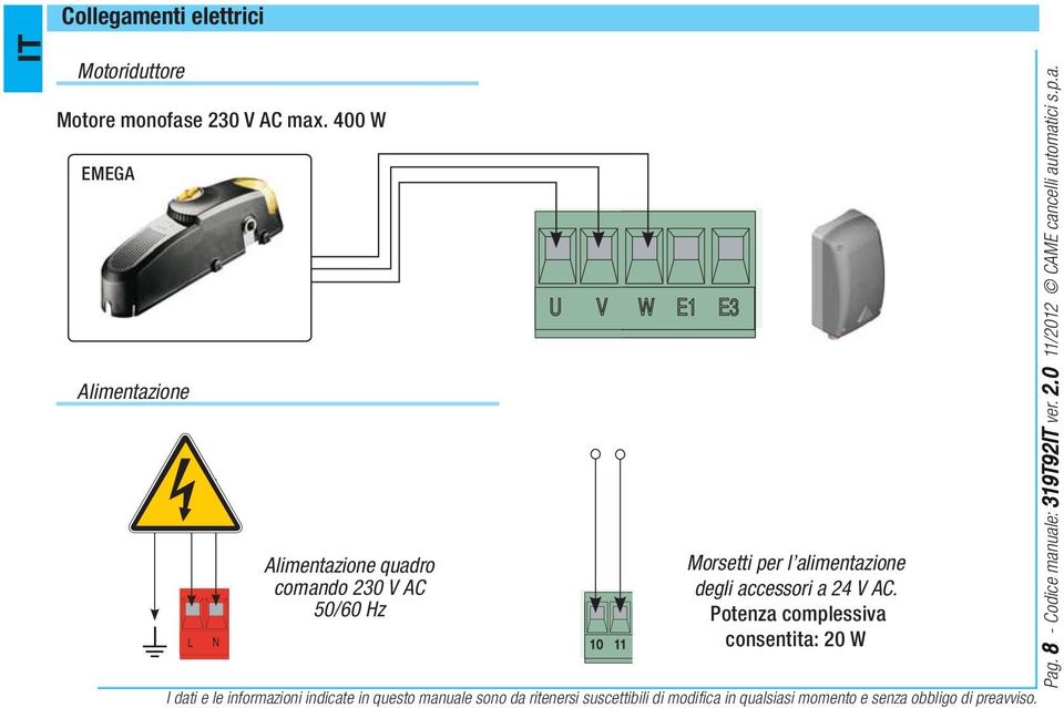 -ENC+ FUSE 5x20 LINE 5A CONTROL BOARD ZE7 U E1 E3 10 11 1 2 3 5 7 C1 FA U V W E1 E3 10 CONTROL BOARD ZE7 U V W E1 E3 10 11 1 2 3 5 7 C