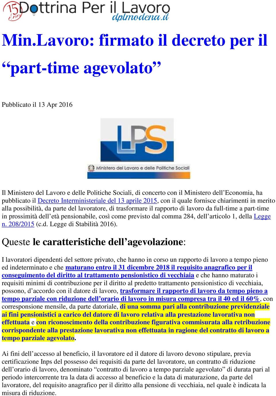 prossimità dell età pensionabile, così come previsto dal comma 284, dell articolo 1, della Legge n. 208/2015 (c.d. Legge di Stabilità 2016).