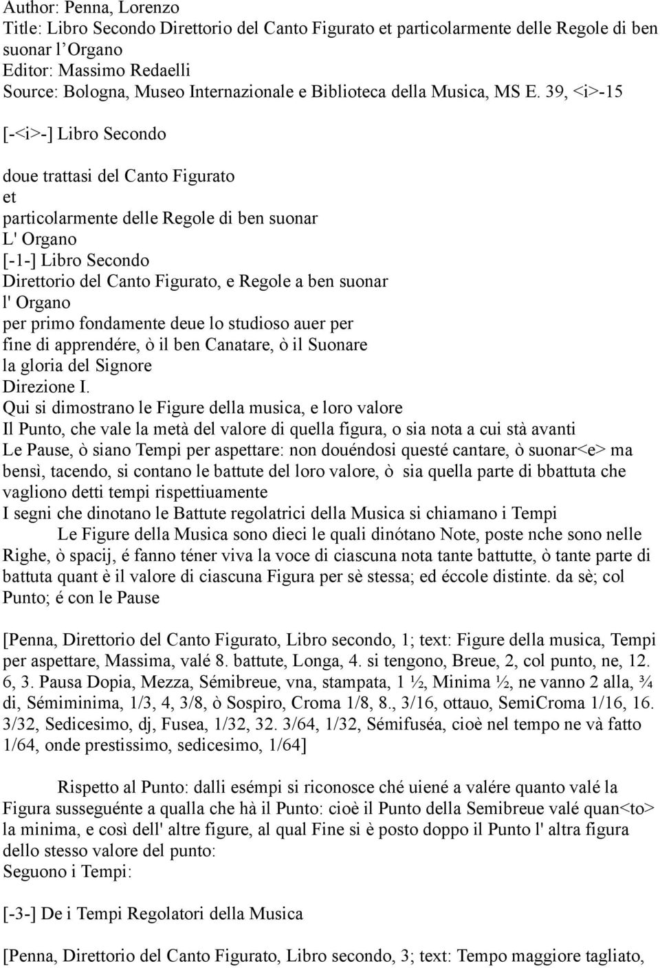 39, <i>-15 [-<i>-] Libro Secondo doue trattasi del Canto Figurato et particolarmente delle Regole di ben suonar L' Organo [-1-] Libro Secondo Direttorio del Canto Figurato, e Regole a ben suonar l'