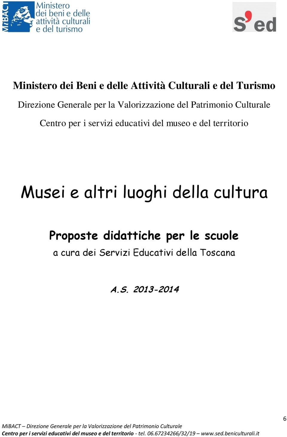 educativi del museo e del territorio Musei e altri luoghi della cultura