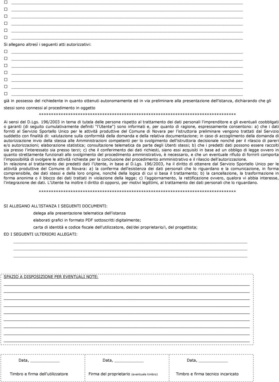 196/2003 in tema di tutela delle persone rispetto al trattamento dei dati personali l imprenditore e gli eventuali coobbligati o garanti (di seguito cumulativamente definiti l Utente ) sono informati