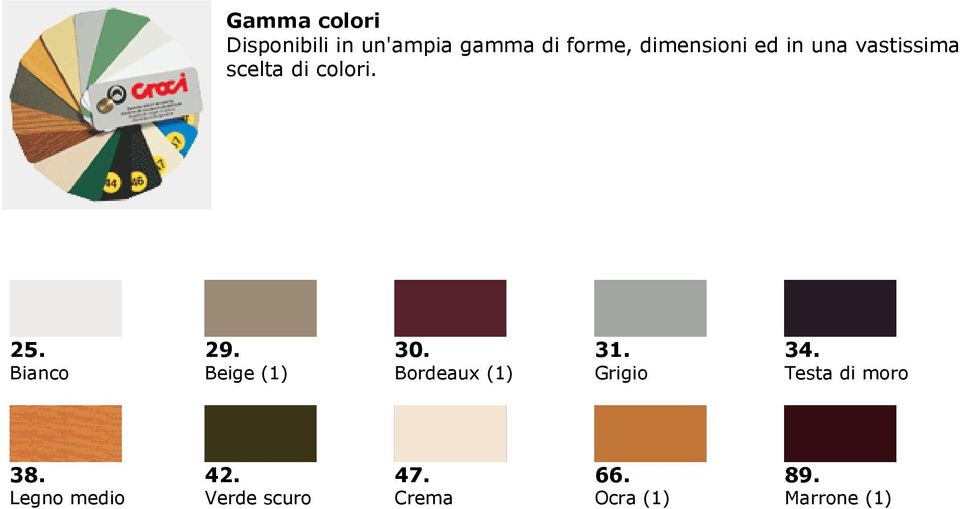 Bianco 29. Beige (1) 30. Bordeaux (1) 31. Grigio 34.