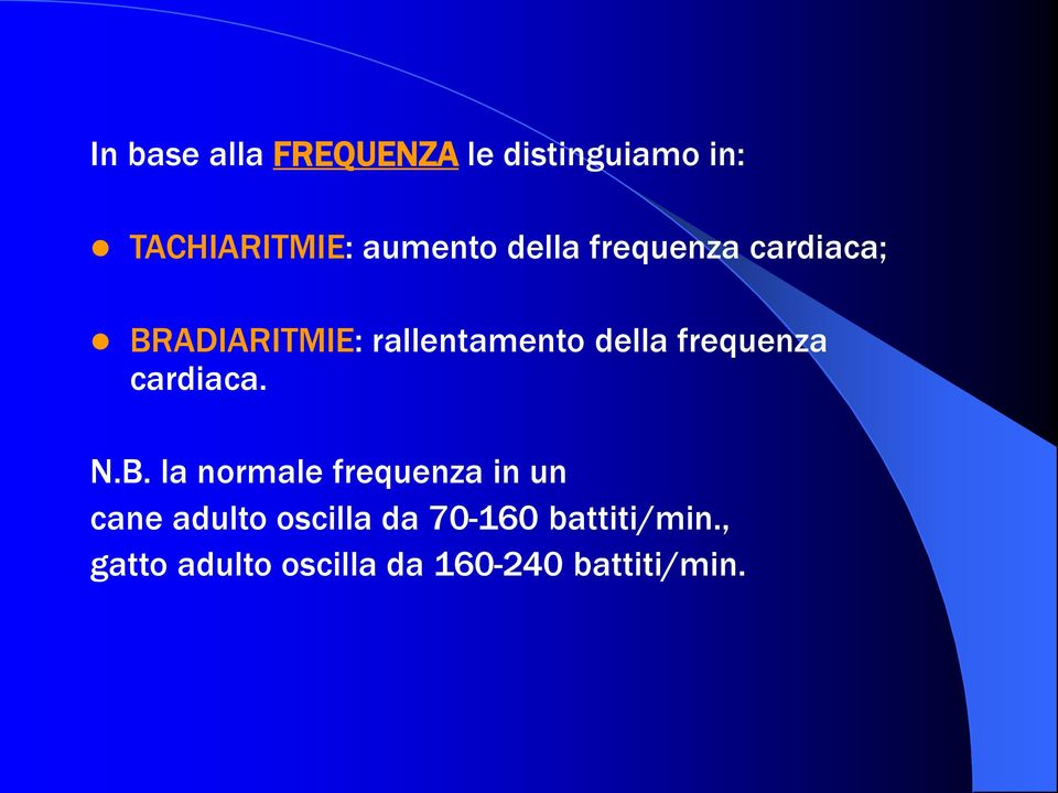 frequenza cardiaca. N.B.