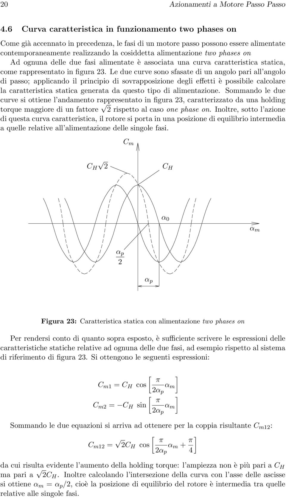 two phases on Ad ognuna delle due fasi alimentate è associata una curva caratteristica statica, come rappresentato in figura 23.