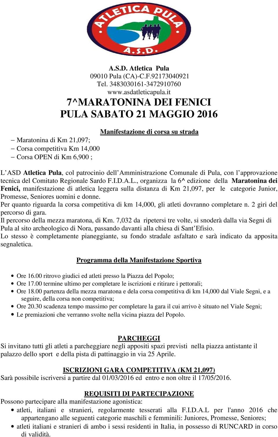 patrocinio dell Amministrazione Comunale di Pula, con l approvazione tecnica del Comitato Regionale Sardo F.I.D.A.L.