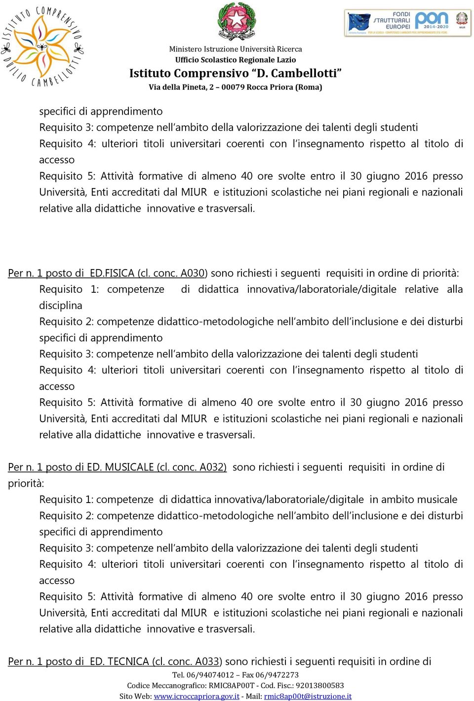 ambito della valorizzazione dei talenti degli studenti Per n. 1 posto di ED. MUSICALE (cl. conc.