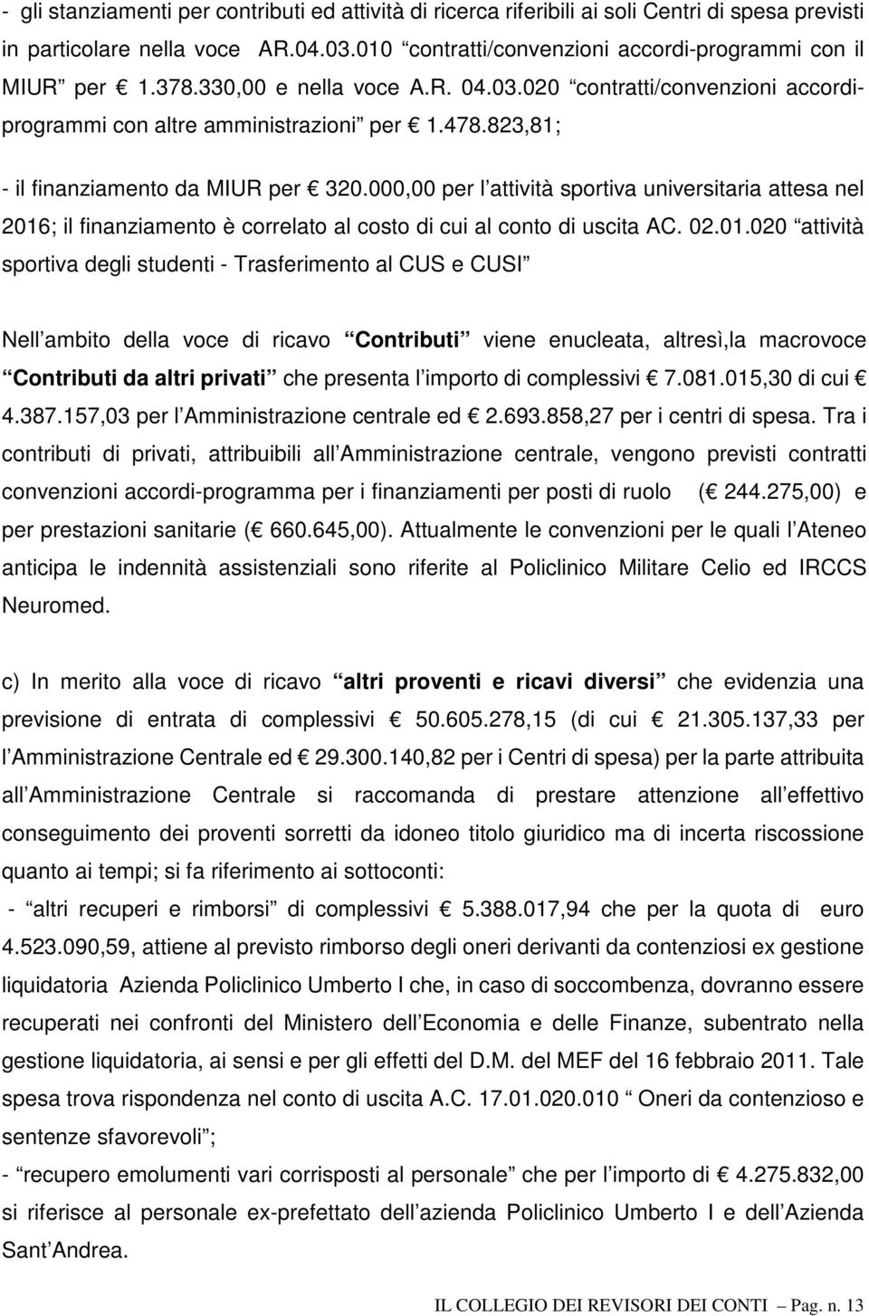 000,00 per l attività sportiva universitaria attesa nel 2016