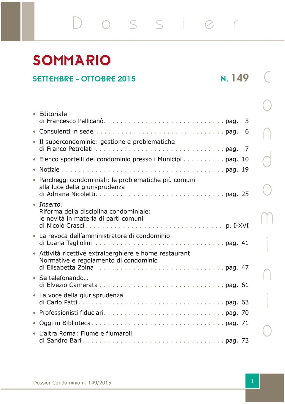 .............................. pag. 25 Isert: Rfra ella spla ale: le vtà atera part u Nlò Crasì................................. p. I-XVI La reva ell astratre Luaa Tagll............................... pag. 41 Attvtà rettve extralberghere e he restaurat Nratve e reglaet Elsabetta Za.