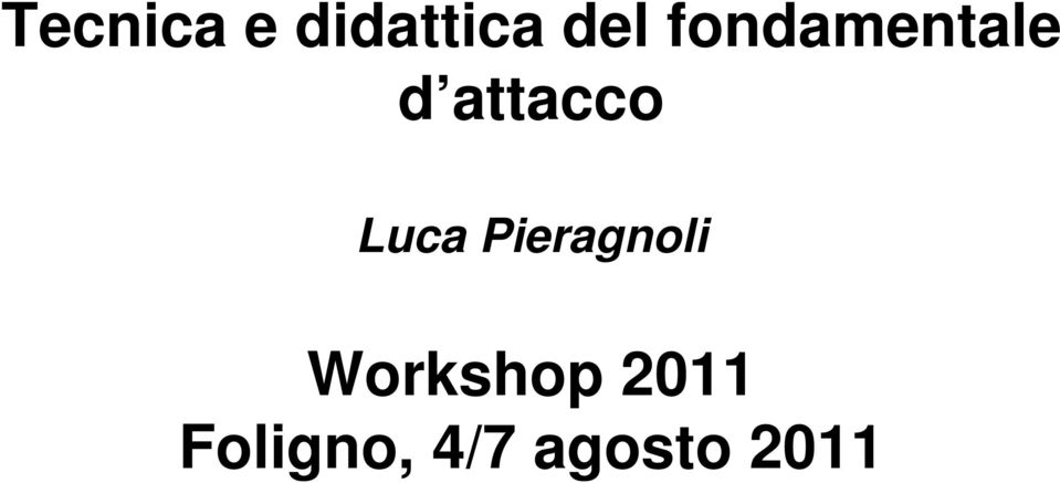 Luca Pieragnoli Workshop