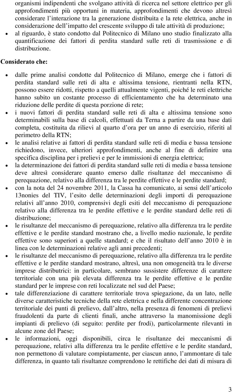 studio finalizzato alla quantificazione dei fattori di perdita standard sulle reti di trasmissione e di distribuzione.