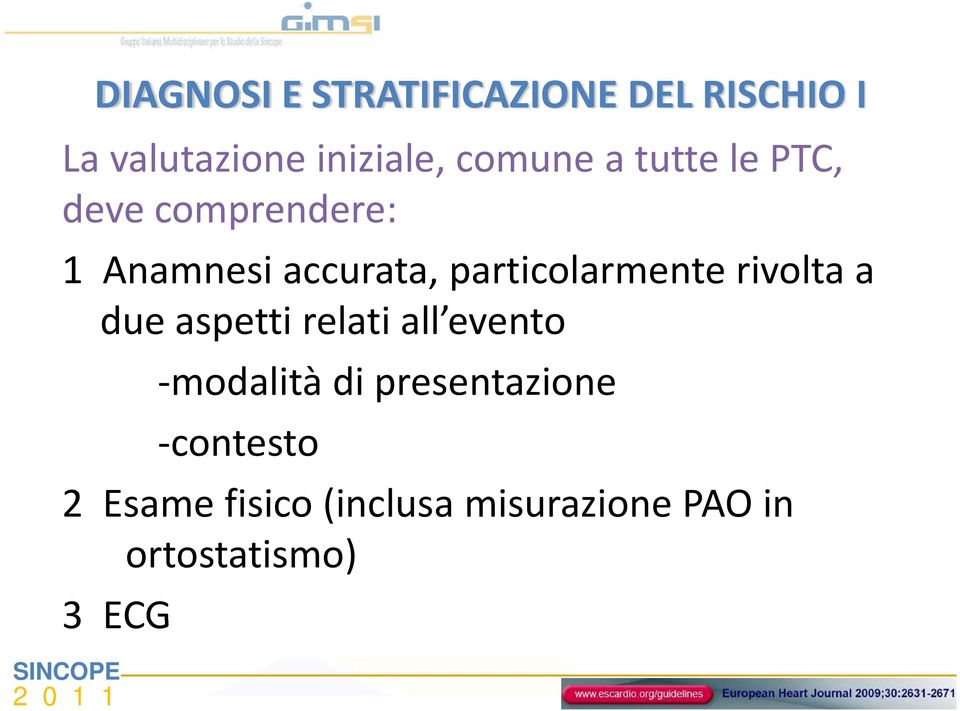 particolarmenterivolta rivolta a due aspetti relati all evento modalità