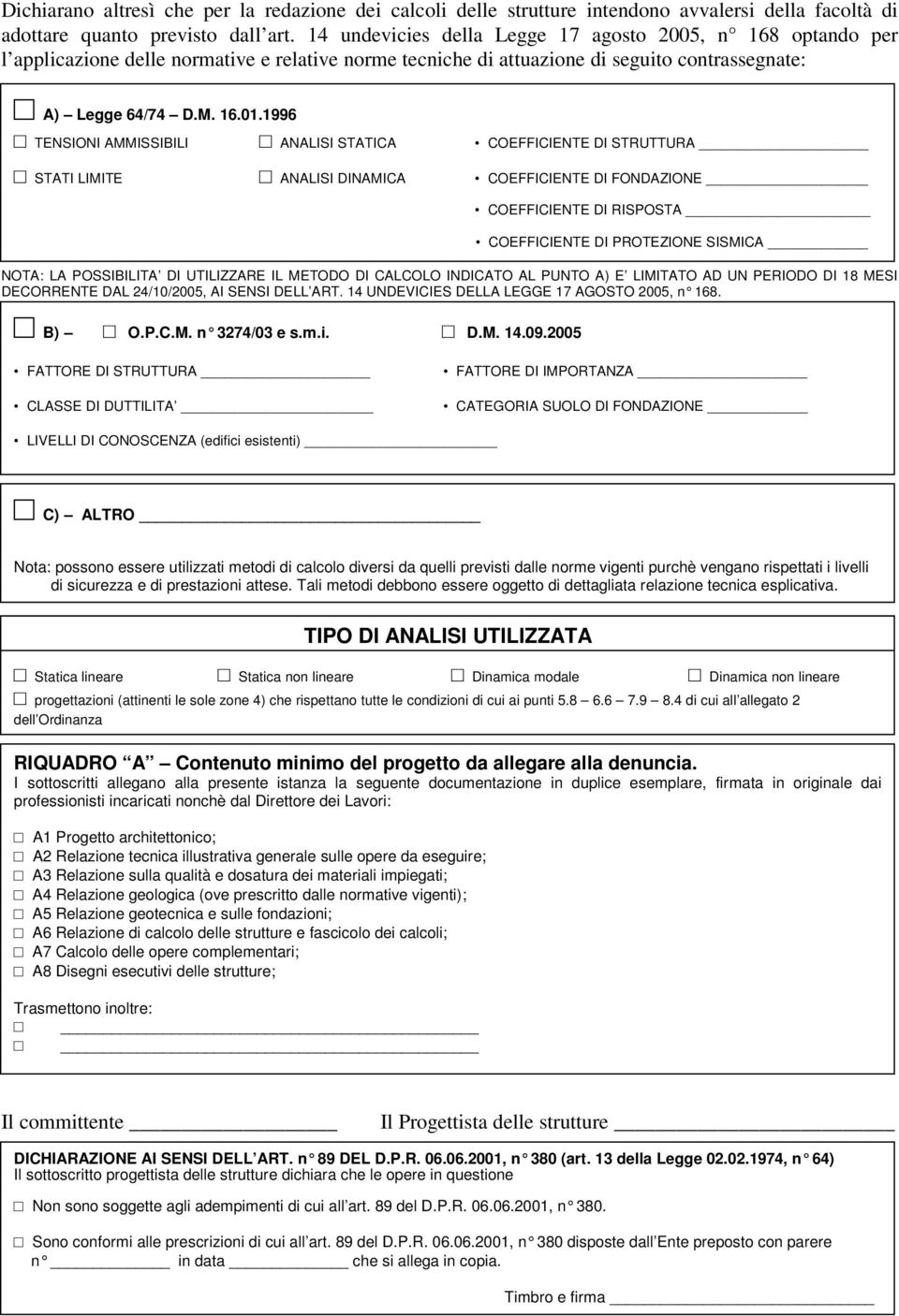 1996 TENSIONI AMMISSIBILI ANALISI STATICA COEFFICIENTE DI STRUTTURA STATI LIMITE ANALISI DINAMICA COEFFICIENTE DI FONDAZIONE COEFFICIENTE DI RISPOSTA COEFFICIENTE DI PROTEZIONE SISMICA NOTA: LA