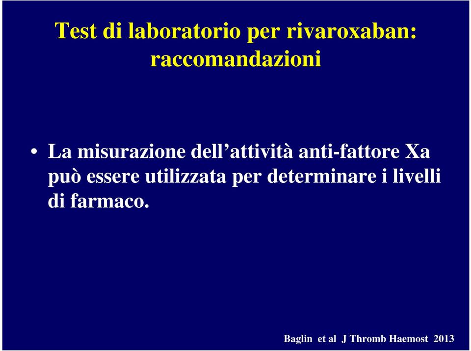 anti-fattore Xa può essere utilizzata per