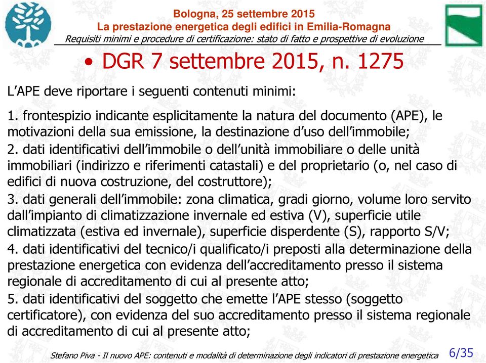 costruttore); 3.