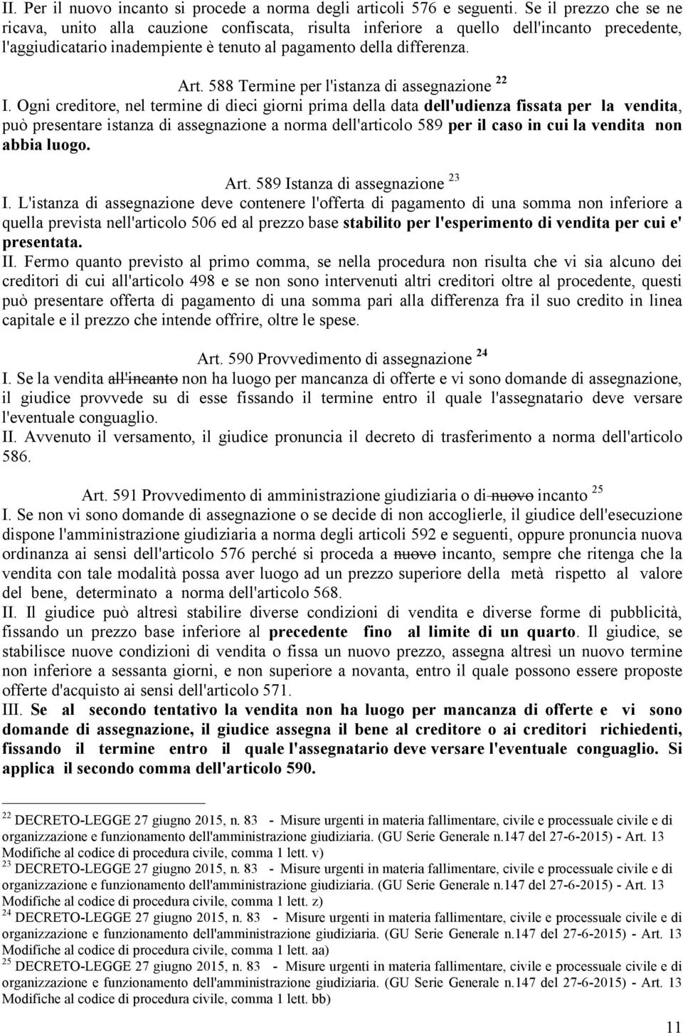 588 Termine per l'istanza di assegnazione 22 I.