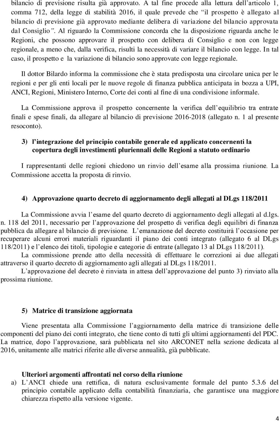 variazione del bilancio approvata dal Consiglio.