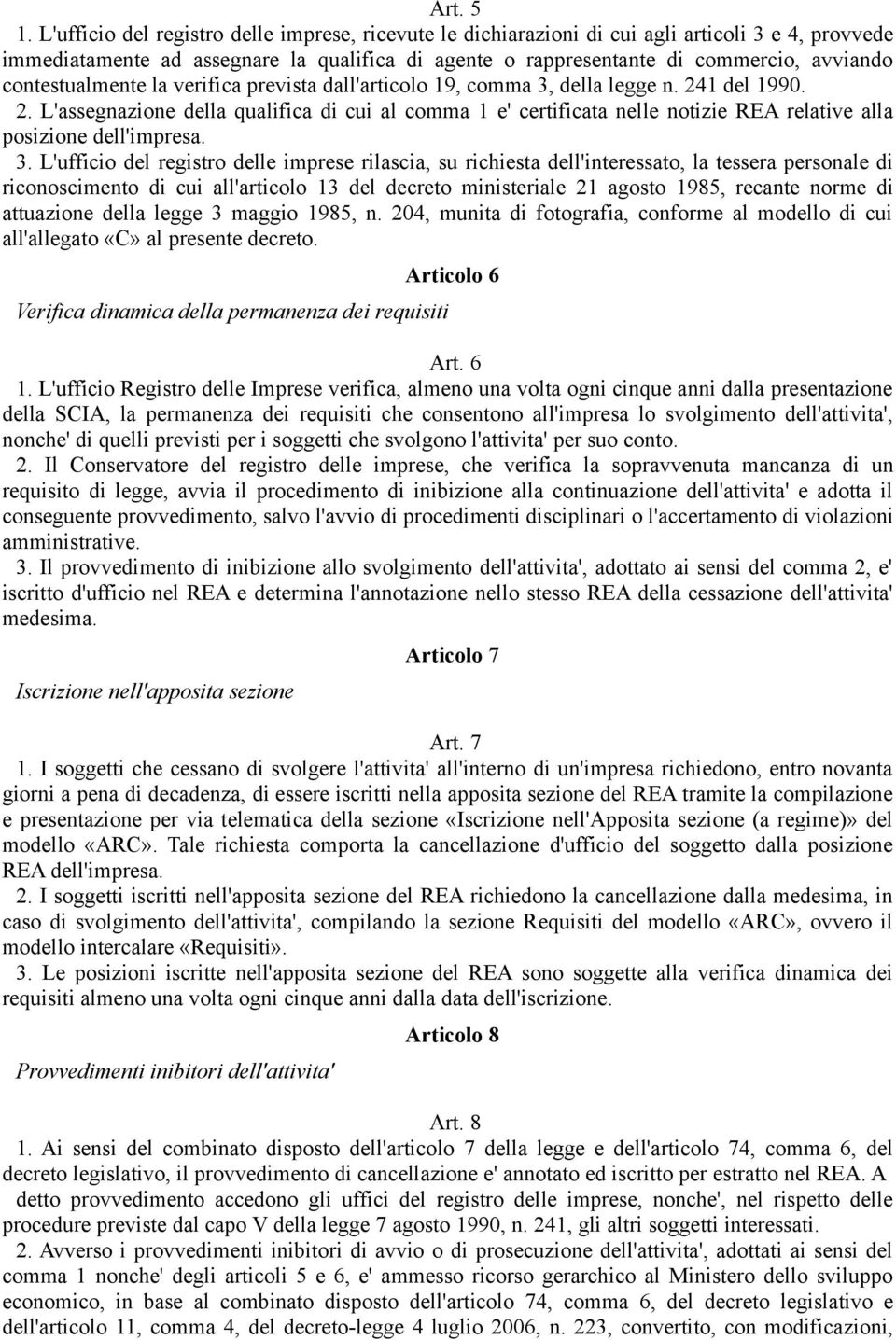 contestualmente la verifica prevista dall'articolo 19, comma 3, della legge n. 24