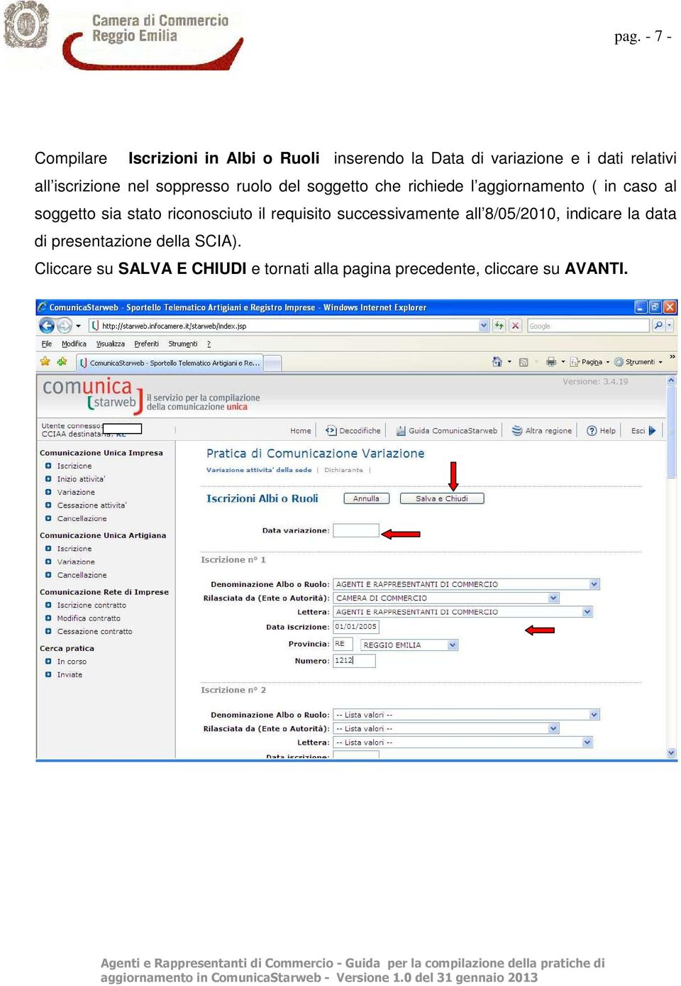 soggetto sia stato riconosciuto il requisito successivamente all 8/05/2010, indicare la data di