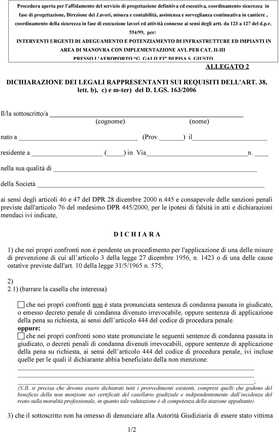 II-III PRESSO L AEROPORTO G. GALILEI DI PISA S. GIUSTO ALLEGATO 2 DICHIARAZIONE DEI LEGALI RAPPRESENTANTI SUI REQUISITI DELL'ART. 38, lett. b), c) e m-ter) del D. LGS.