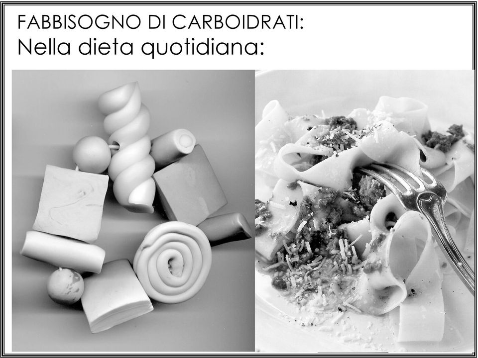 o 60-70% calorie totali (raccomandazione generica) o Meglio: 5-12 g