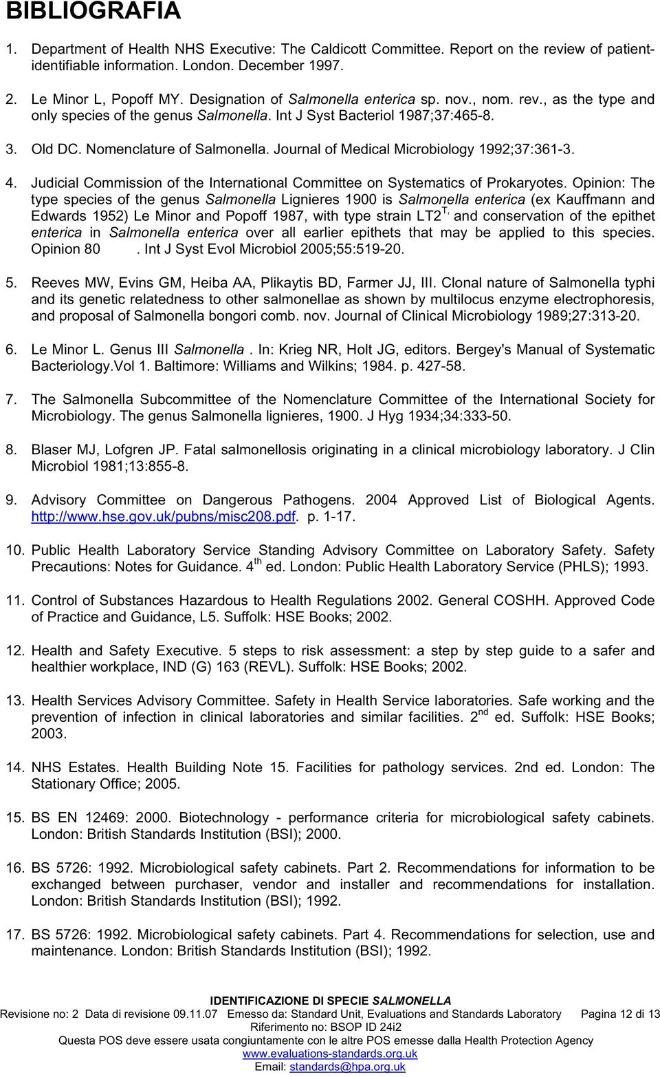 Journal of Medical Microbiology 1992;37:361-3. 4. Judicial Commission of the International Committee on Systematics of Prokaryotes.