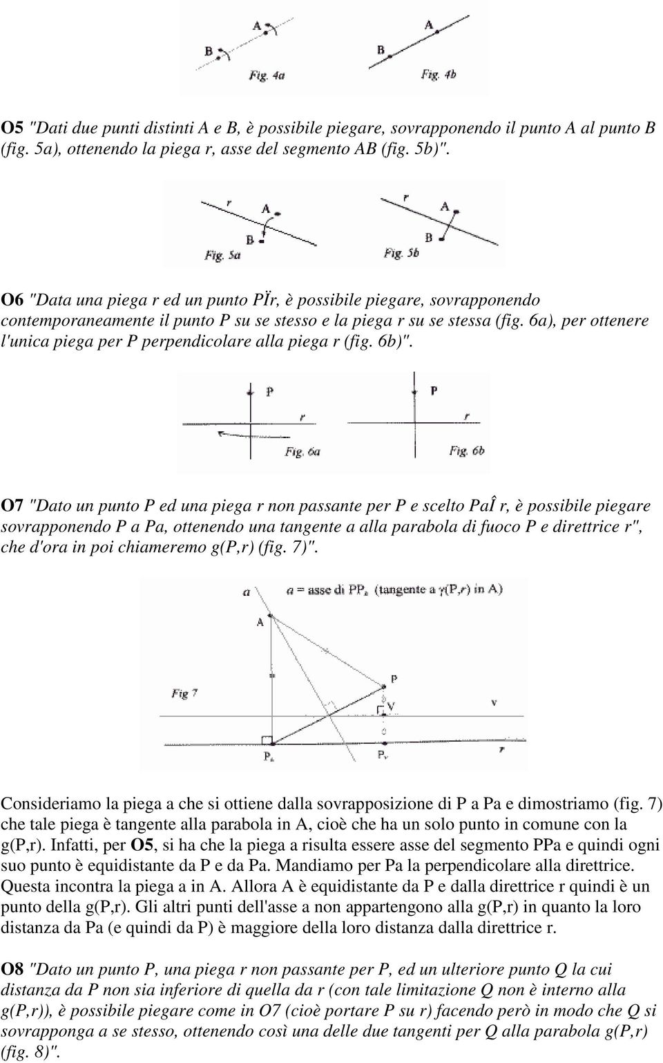 6a), per ottenere l'unica piega per P perpendicolare alla piega r (fig. 6b)".