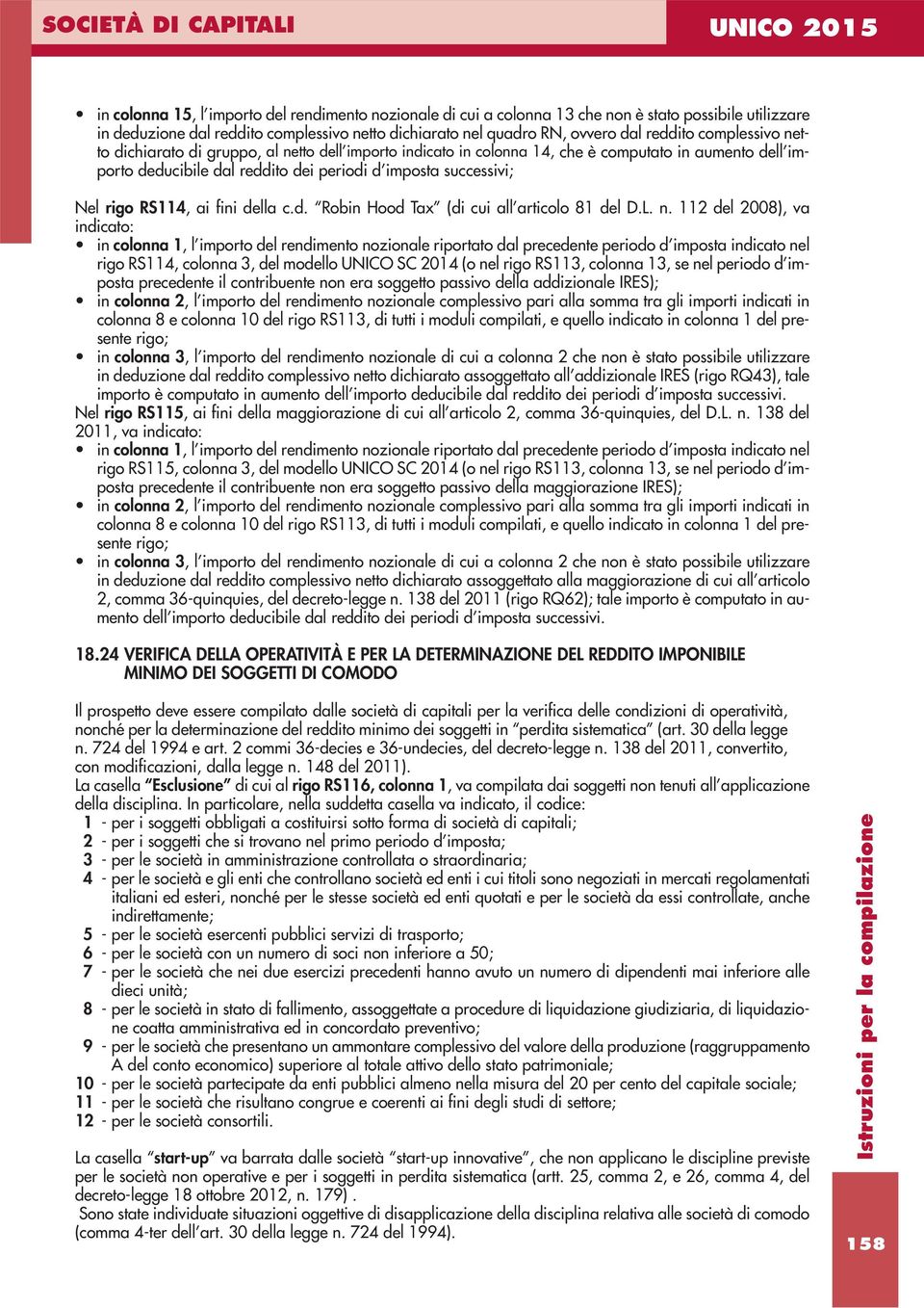 fini della c.d. Robin Hood Tax (di cui all articolo 8 del D.L. n.