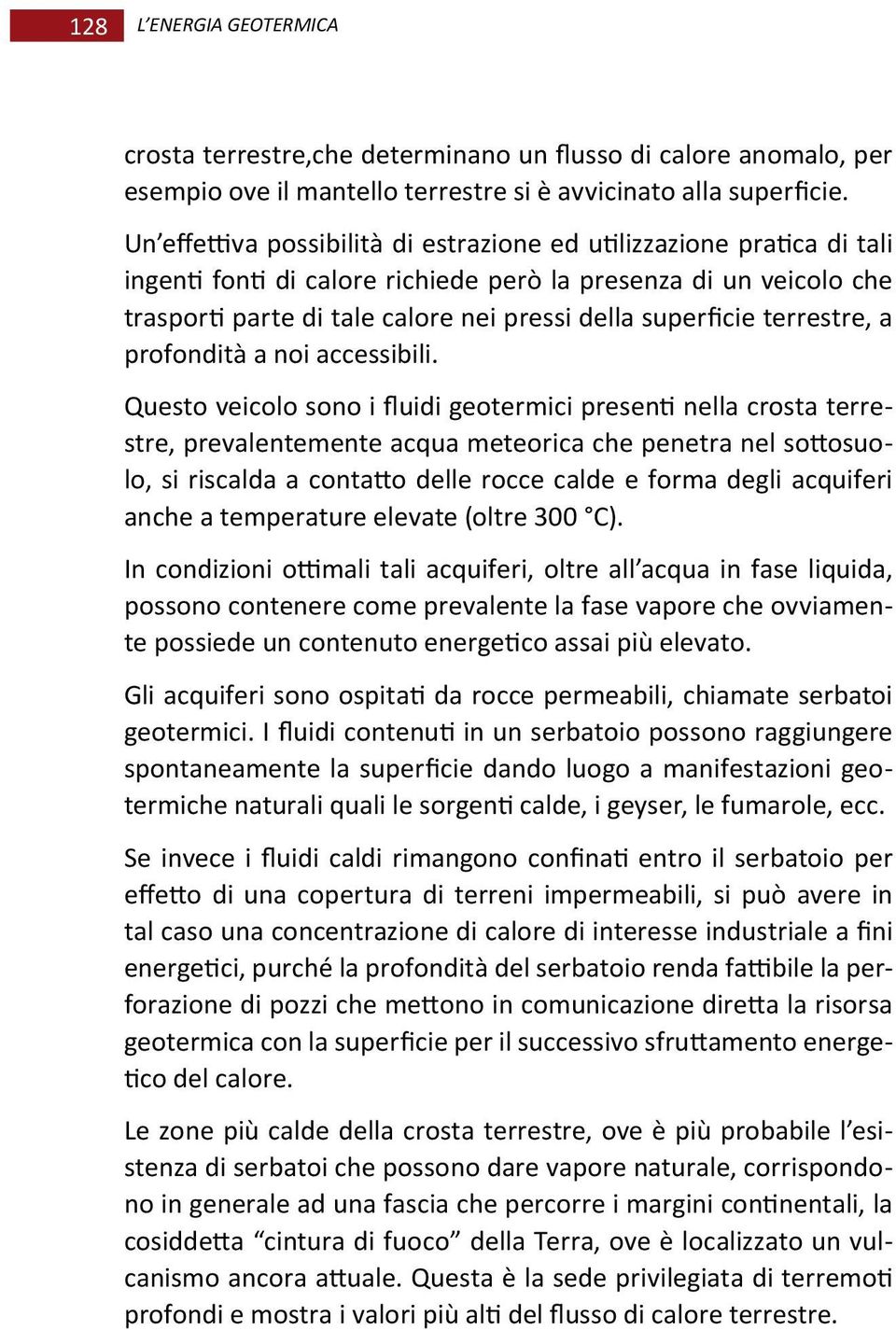 terrestre, a profondità a noi accessibili.