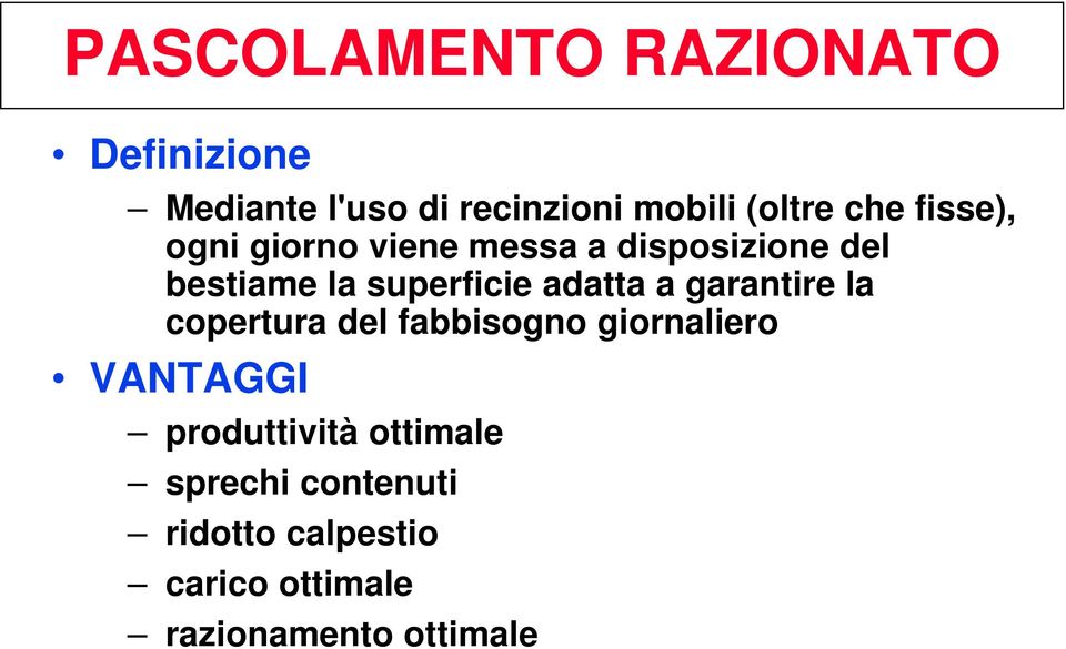 adatta a garantire la copertura del fabbisogno giornaliero VANTAGGI