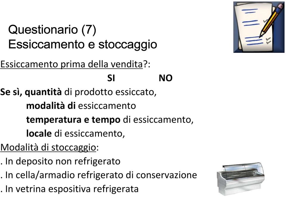 tempo di essiccamento, locale di essiccamento, Modalità di stoccaggio:.