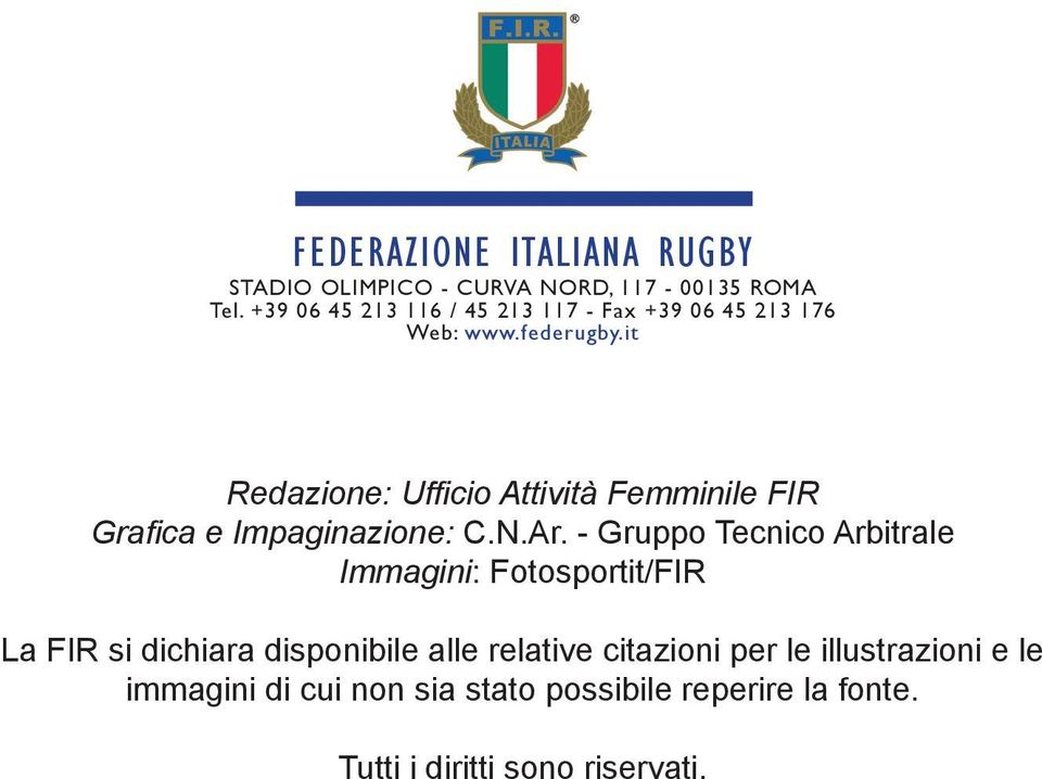 it Redazione: Ufficio Attività Femminile FIR Grafica e Impaginazione: C.N.Ar.