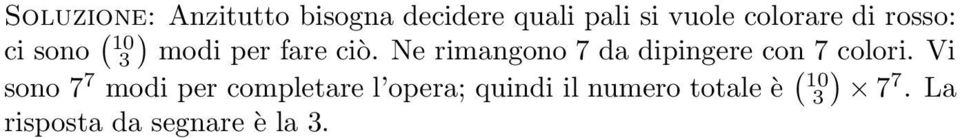 Ne rimangono 7 da dipingere con 7 colori.