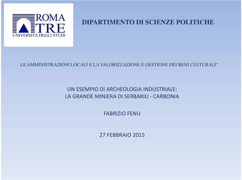 ARCHEOLOGIA INDUSTRIALE: LA GRANDE MINIERA DI