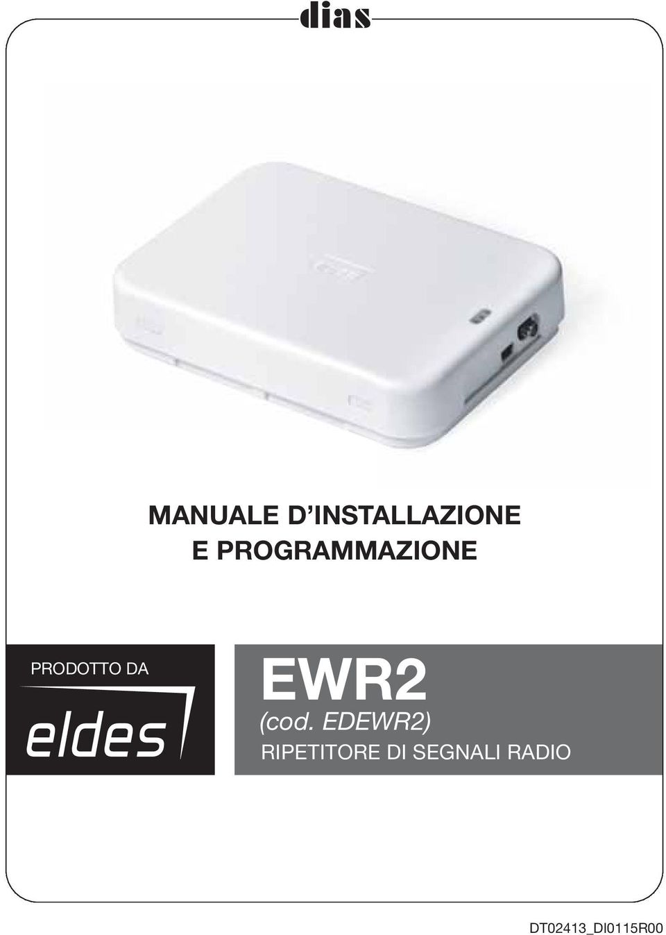 (cod. ED) RIPETITORE DI