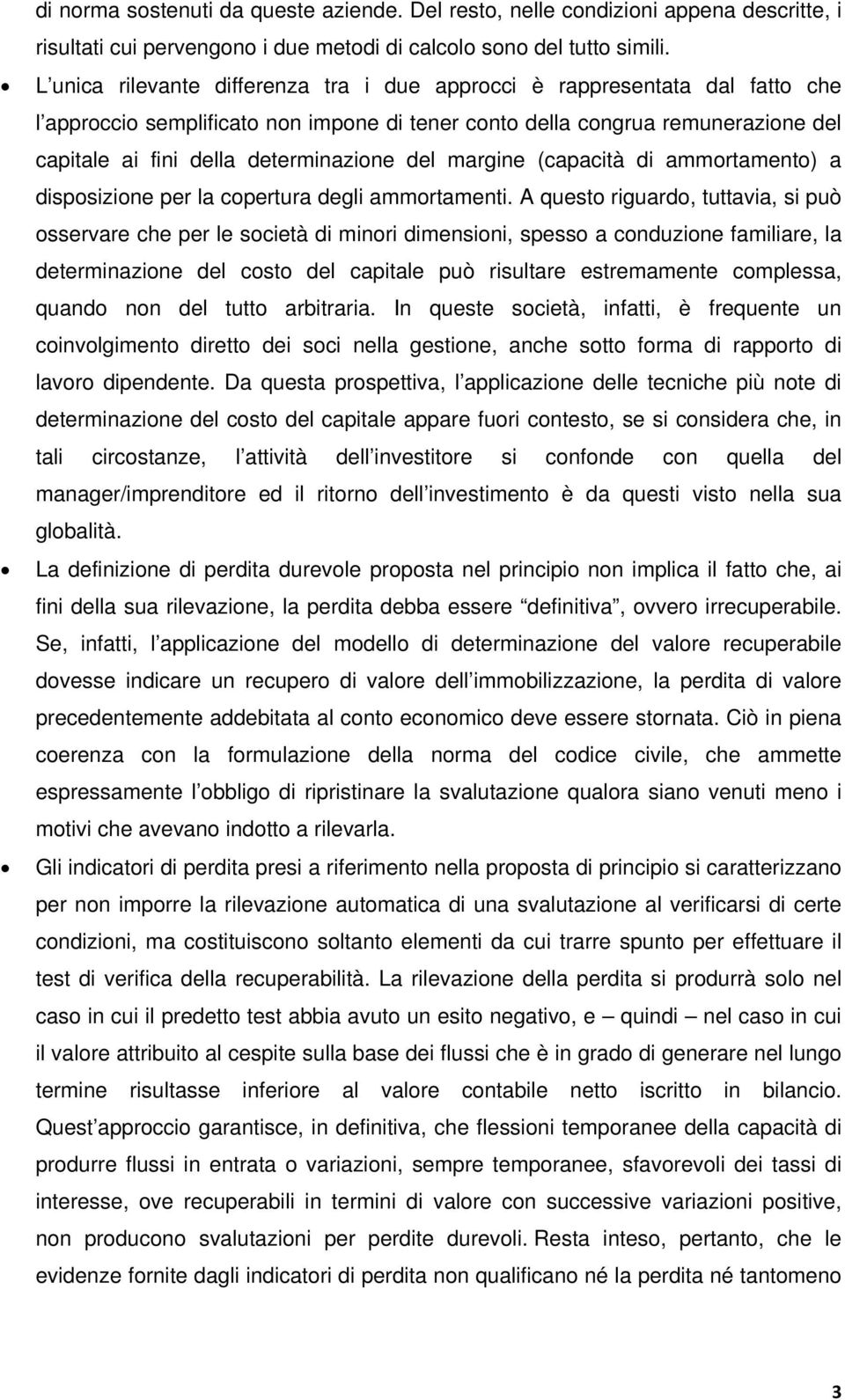 del margine (capacità di ammortamento) a disposizione per la copertura degli ammortamenti.