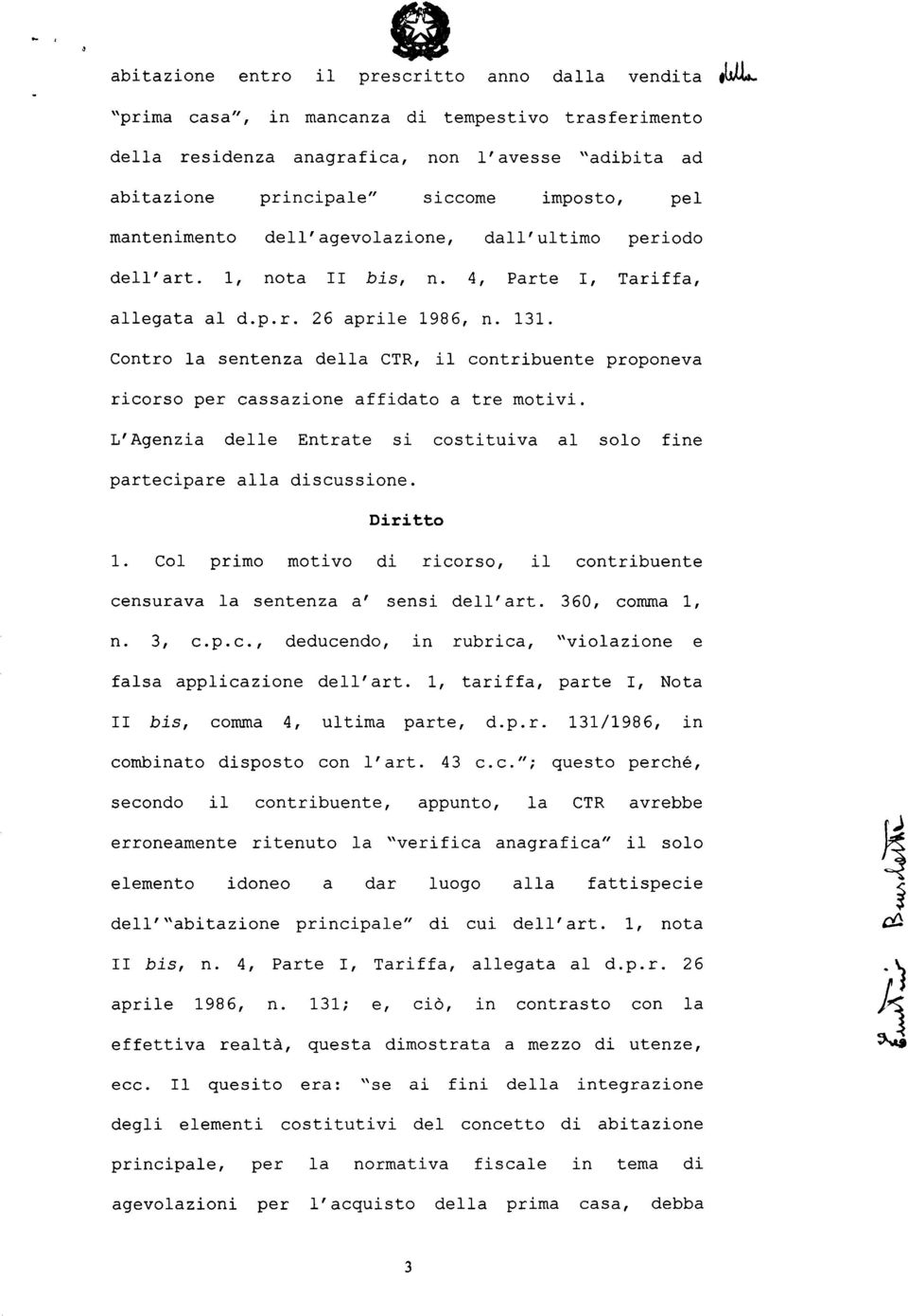 periodo dell'art. l, nota II bis, n. 4, Parte I, Tariffa, allegata al d.p.r. 26 aprile 1986, n. 131.