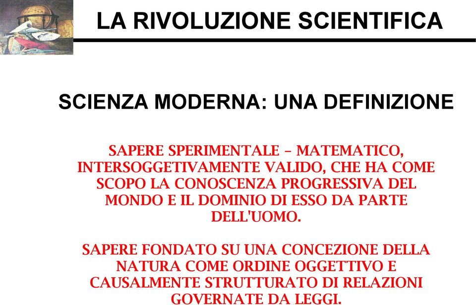 MONDO E IL DOMINIO DI ESSO DA PARTE DELL'UOMO.