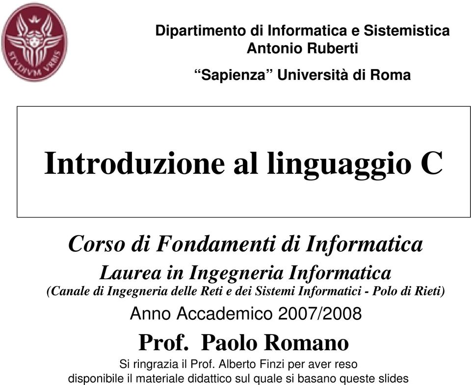 delle Reti e dei Sistemi Informatici - Polo di Rieti) Anno Accademico 2007/2008 Prof.