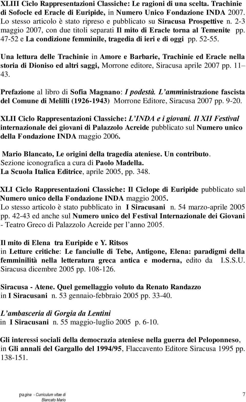 47-52 e La condizione femminile, tragedia di ieri e di oggi pp. 52-55.