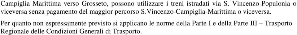 Vincenzo-Campiglia-Marittima o viceversa.