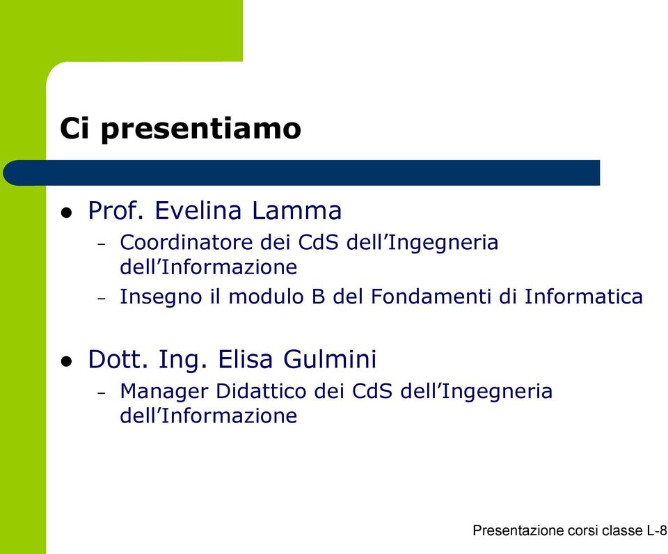 Informazione Insegno il modulo B del Fondamenti di