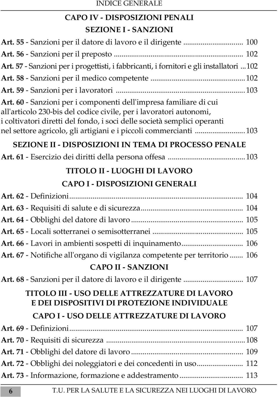 60 - Sanzioni per i componenti dell'impresa familiare di cui all'articolo 230-bis del codice civile, per i lavoratori autonomi, i coltivatori diretti del fondo, i soci delle società semplici operanti