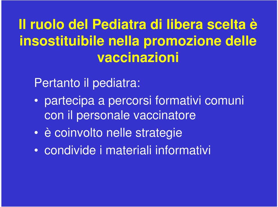 partecipa a percorsi formativi comuni con il personale