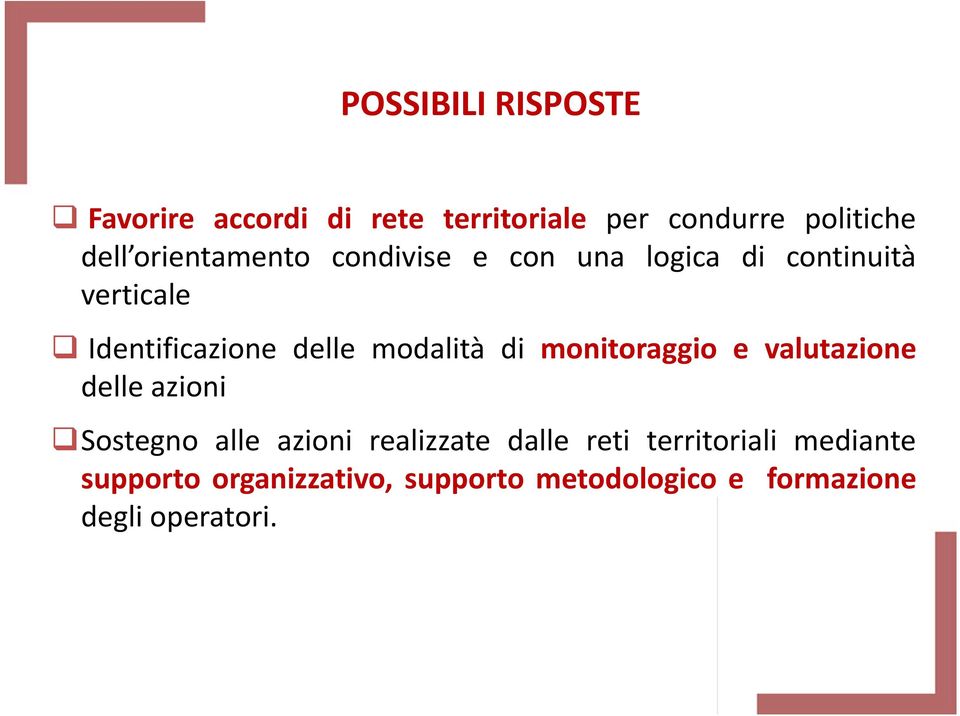 modalità di monitoraggio e valutazione delle azioni Sostegno alle azioni realizzate dalle