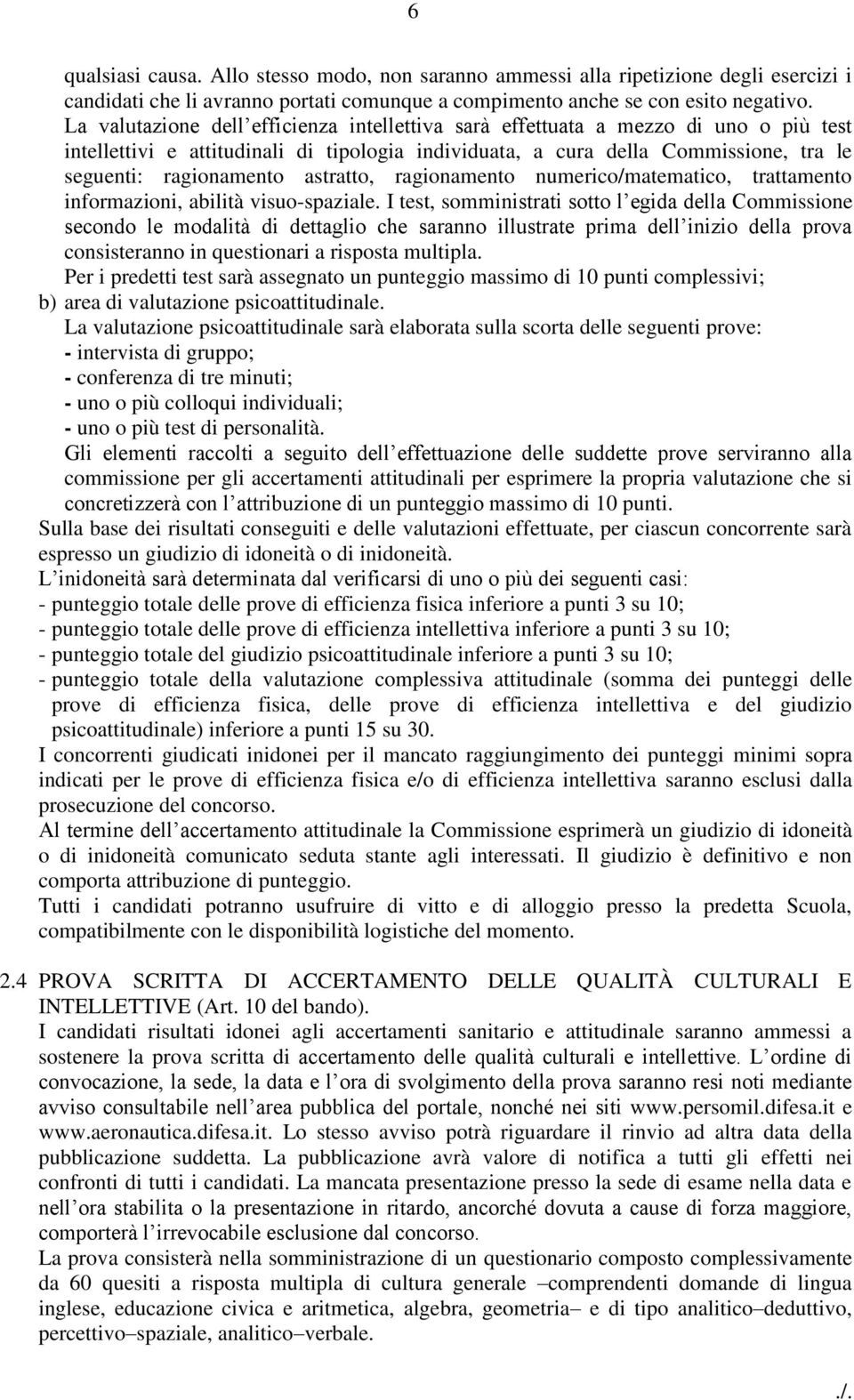 astratto, ragionamento numerico/matematico, trattamento informazioni, abilità visuo-spaziale.