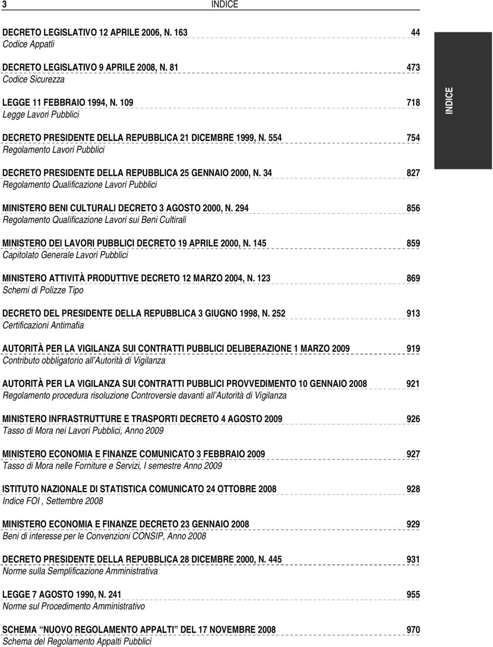 34 827 Regolamento Qualificazione Lavori Pubblici MINISTERO BENI CULTURALI DECRETO 3 AGOSTO 2000, N.