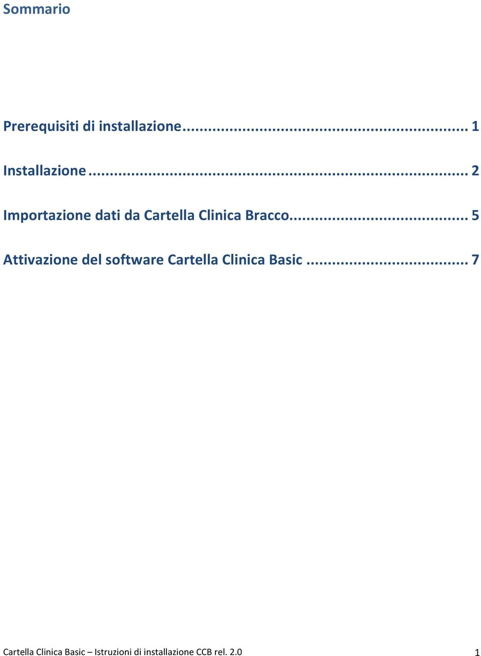 .. 5 Attivazione del software Cartella Clinica Basic.