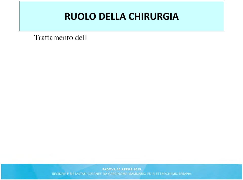 ascellare Recidiva locale con ascella clinicamente negativa Secondo BLS o dissezione